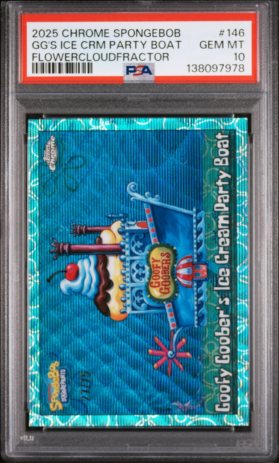 2025 SPONGEBOB FLOWERCLOUDFRACTOR GOOFY GOOBER'S ICE CREAM PARTY BOAT /75 PSA 10