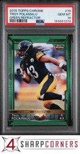 2015 TOPPS CHROME GREEN REFRACTOR #70 TROY POLAMALU HOF PSA 10