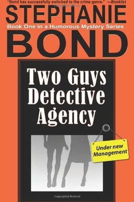 TWO GUYS DETECTIVE AGENCY By Stephanie Bond **Mint Condition**