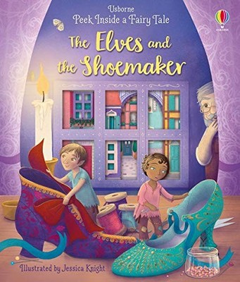 Peek Inside a Fairy Tale: The Elves ..., Anna Milbourne