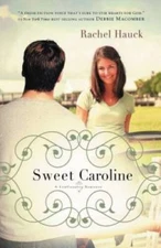 Sweet Caroline (A Lowcountry Romance) - Paperback By Hauck, Rachel - GOOD