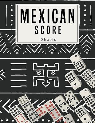 Mexican Score Sheets: Good for family fun Mexican Train Dominoes Game large s...