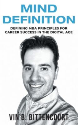Mind Definition: Defining MBA Principles for Career Success in the  Age, Bran...