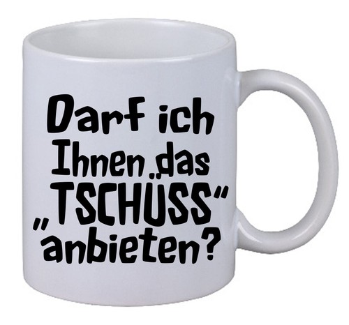 Darf Ich Ihnen Das Tschüss Anbieten Kaffee Tasse Darf ich Ihnen das Tschüss anbieten Spurch Xmas Geburtstag