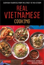 Real Vietnamese Cooking: Everyday Favorites from the Street to the Kitchen (Pape