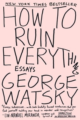 How to Ruin Everything | George Watsky | Essays | Taschenbuch | 226 S. | 2016