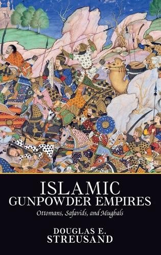 Islamic Gunpowder Empires - 9780367095925