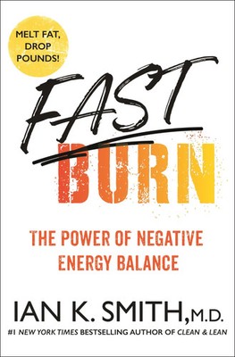 Fast Burn! | The Power of Negative Energy Balance | Ian K. Smith | Englisch