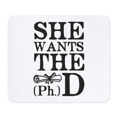 CafePress She Wants The Phd Mousepad  (1449837020)