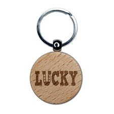 Lucky with Horseshoe Fun Text Engraved Wood Round Keychain Tag Charm