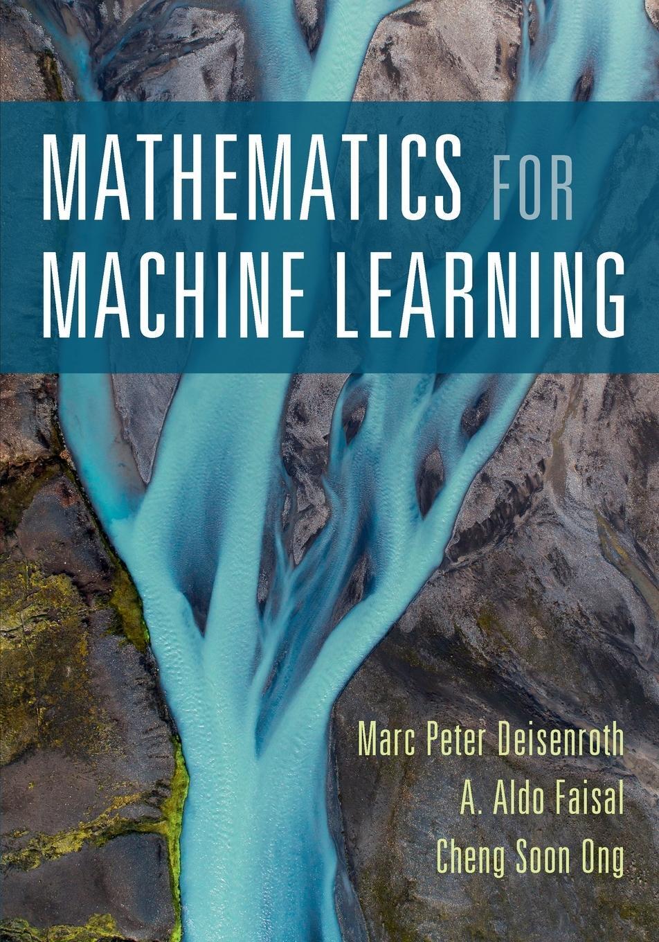 Mathematics For Machine Learning, Marc Peter Deisenroth
