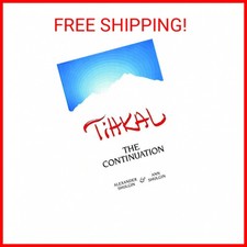 TIHKAL: The Continuation Paperback – May 1, 2002 TIHKAL: The Continuation Paperback – May 1, 2002
