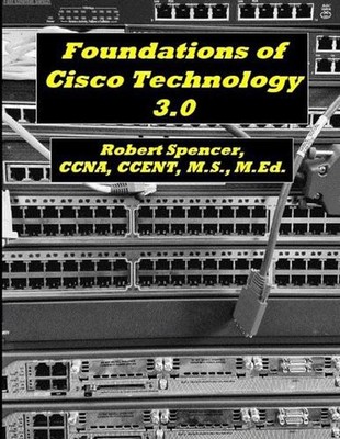 Foundations of Cisco Technology 3.0 by Robert Spencer (English) Paperback Book