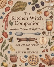 The Kitchen Witch Companion: Recipes, rituals and reflections: R