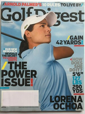 LORENA ACHOA August 2008 GOLF DIGEST Magazine ARNOLD PALMER'S 10 RULES