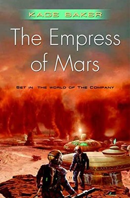 The Empress of Mars (Company),Kage Baker
