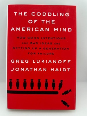 Coddling of the American Mind Lukianoff Haidt HC 2018 Politics Psychology