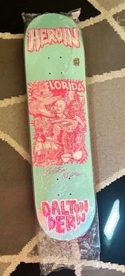 Heroin Dalton Dern Florida Allegory Fear Signed Art Theme Skateboard Deck