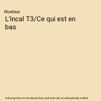 L'Incal T3/Ce qui est en bas, Moebius