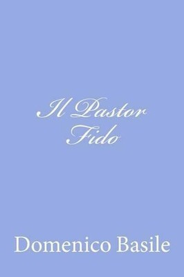 Il Pastor Fido by Domenico Basile (Italian) Paperback Book