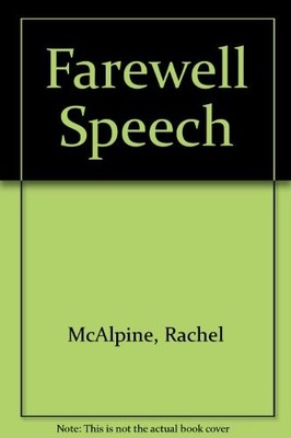 Farewell Speech,Rachel McAlpine