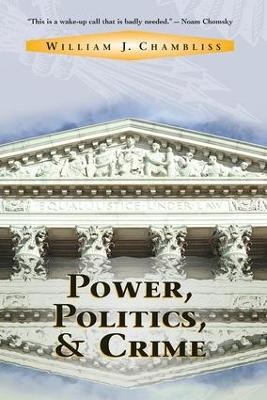 Power, Politics And Crime by William J Chambliss - 9780813334875