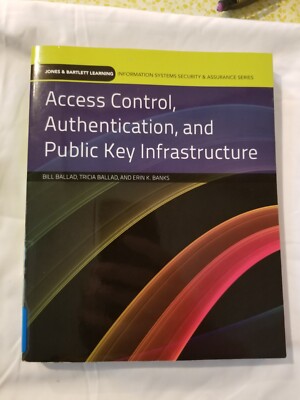 Access Control, Authentication, and Public Key Infrastructure