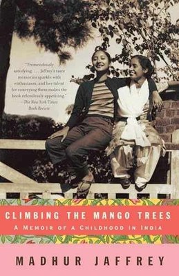 Climbing the Mango Trees: A Memoir - Paperback, by Jaffrey Madhur - Acceptable