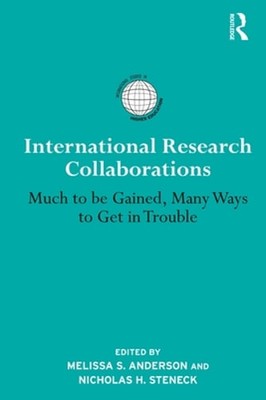 International Research Collaborations: Much to be Gained, Many Ways to Get in