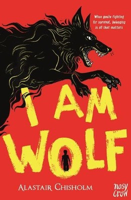 I Am Wolf by Alastair Chisholm Paperback / softback Book The Fast Free Shipping