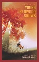 Richard Thompson | Though The Young Redwood Grows | Taschenbuch | Englisch