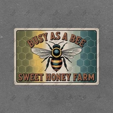 Vintage Style Metal Sign Busy As A Bee Sweet Honey Farm Rustic Decor #518758