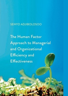 Adjibolosoo - Human Factor Approach to Managerial and Organizational E - X555z