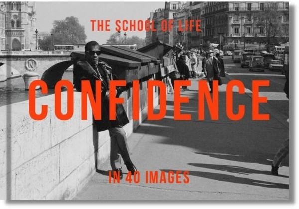 Confidence In 40 Images The School Of Life-image