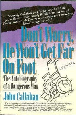 Don't Worry, He Won't Get Far on - Hardcover, by Callahan John - Acceptable j