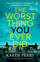 Karen Perry | The Worst Thing You Ever Did | Taschenbuch | Englisch (2023)