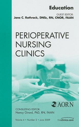 Education, An Issue of Perioperative Nursing Clinics Rothrock Volume 4-2