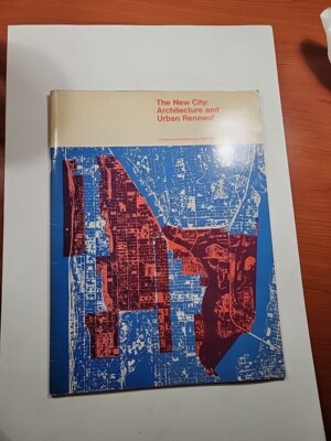 THE NEW CITY: ARCHITECTURE & URBAN RENEWAL -1967 MoMA CATALOG-GOOD Paperback