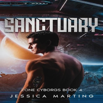 Sanctuary (Zone Cyborgs Book 4) Jessica Marting Paperback Shadow
