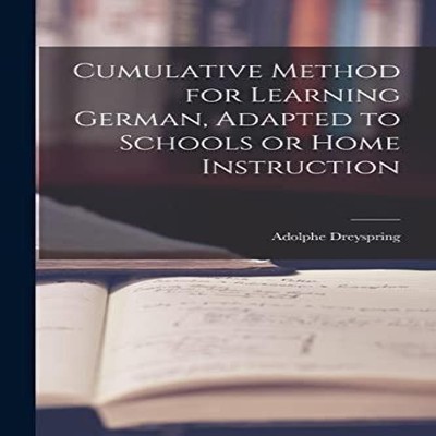 Cumulative Method for Learning German Adapted to Schools or Home