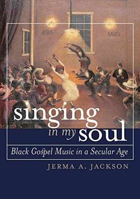 Singing in My Soul: Black Gospel - Paperback, by Jackson Jerma A. - Acceptable r