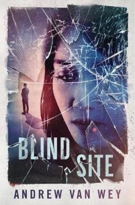 Blind Site: A Mind-Bending Thriller (Clearwater Conspiracies The) [Paperback]