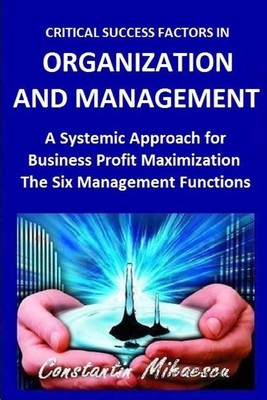 Critical Success Factors in Organization and Management: The Six Natural Systemi