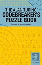 THE ALAN TURING CODEBREAKER'S PUZZLE BOOK By Gareth Dr Moore Excellent Condition