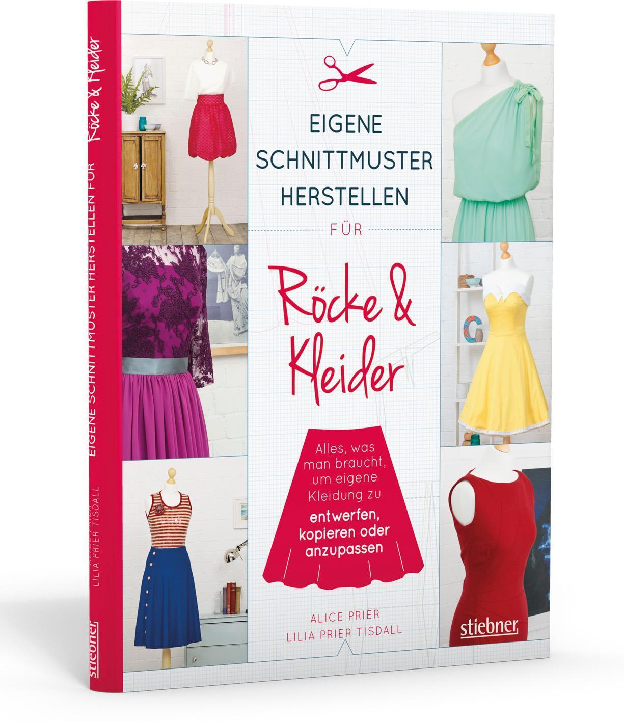 Eigene Schnittmuster Herstellen Für Röcke Und Kleider, Alice Prier