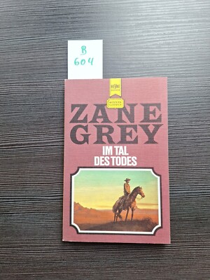 Zane Grey -- im TAL des TODES // Heyne Western Taschenbuch 1981