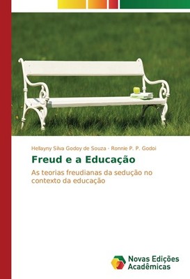 Freud e a Educação Hellayny Silva Godoy de Souza