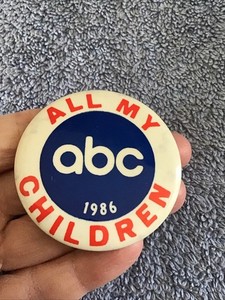 All My Children Soap Opera Ad Promo Pin Back Button Susan Lucci Star ABC 1986 TV