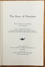 M D K Bremner / Story of Dentistry From the Dawn of Civilization to the Present