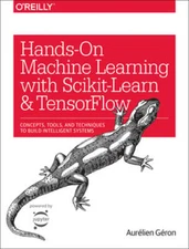 Hands-On Machine Learning with Scikit-Learn and Tensorflow: Concepts, Tools, and